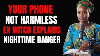 Your Phone Is Not Harmless &mdash; Ex-Witch Explains the Nighttime Danger