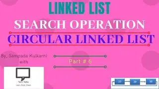 Search Operation on Circular Linked List | Part 6 | Circular Linked List | Data Structure