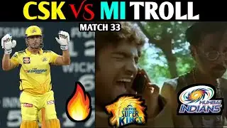 CSK VS MI MATCH TROLL | CSK MEMES