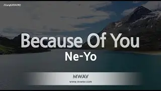 Ne-Yo - Because Of You (Melody) (Karaoke Version)