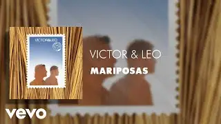 Victor e Leo - Mariposas (Borboletas (&Aacute;udio Oficial))