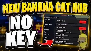 [NO KEY] BLOX FRUITS SCRIPT | NEW BANANA CAT HUB | AUTO FARM, RAID, FRUIT SPINNER & MORE (Update 31)