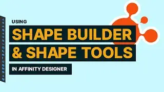 Using Shape builder and Shape Tools in Affinity Designer