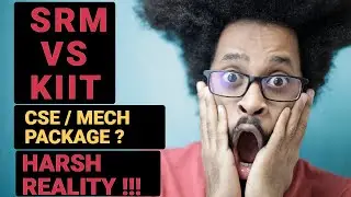 SRM vs KIIT | Which Is The Best University | CSE Placements ? ROI ?