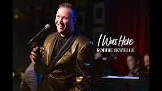 Robbie Rozelle: I Was Here