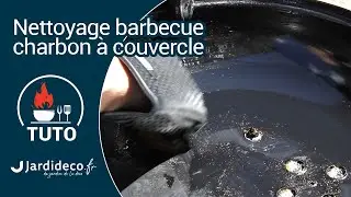 TUTO Nettoyage annuel barbecue à couvercle type Weber (barbecue charbon)