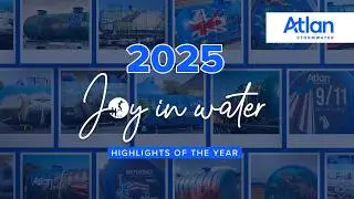 Atlan Joy in Water Highlights 2025 | Thank You for an Amazing Year!