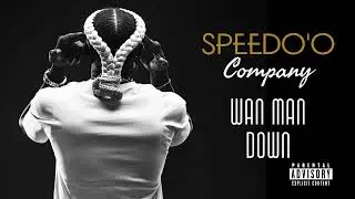 Speedo'o - Wan Man Down (Audio Slide)