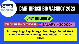 ICMR-NIRRCH MUMBAI VACANCY | Sociology, Anthropology, MSW, Nursing | Stipend- 30000+