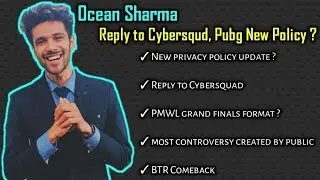 Ocean Sharma Reply To Cybersquad, BTR Comeback, PMWL Grand Finals Format, Controversy By Public