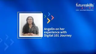 Angelin&rsquo;s Digital 101 Journey with FutureSkills Prime