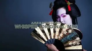 A.M.R & Ai Takekawa - Whisper (Original Mix)