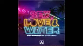 Armin van Buuren feat. Conrad Sewell - Sex, Love & Water [ EM ]