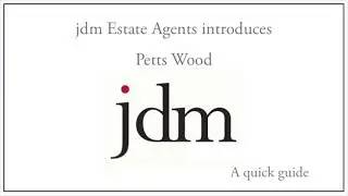 jdm Estate Agents Petts Wood Area Guide