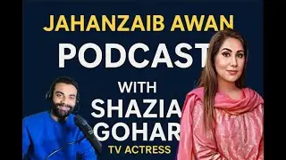 Shazia Gohar | Famous Pakistani TV Actress | Exclusive Interview | Jahanzaib Awan Podcast