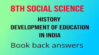 8th Social Science unit 5 Development of Education in India book back answers 