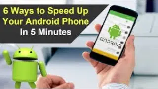 How to Speed up Android for Better performance in 6 way in under 5 min 2018 work 100%