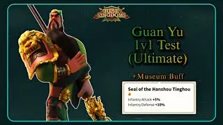 Guan Yu 1v1 Ultimate Test (+Museum Buff) - Rise of Kingdoms
