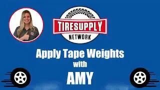 Tire Supply Network | How to Apply Tape Weights with Amy