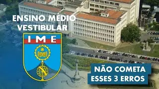 Ensino médio + Vestibular do IME: não cometa esses erros!