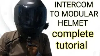 PAANO MAGLAGAY NG INTERCOM SA MODULAR NA HELMET | COMPLETE TUTORIAL FOR BEGINNERS.
