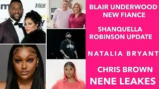 SK Says Raven | Blair Underwood FIANCE | Shanquella Robinson| Chris Brown | Natalia Bryant | Krisly
