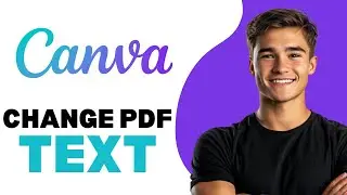 How To Change PDF Text In Canva 2025