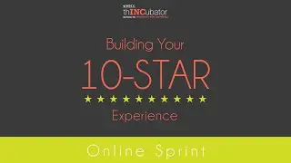 Join thINCubator's 10-Star Experience Sprint