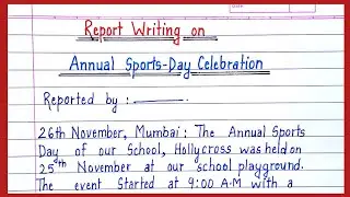 report writing | Annual Sports day celebration report writing| Sports day report writing in English
