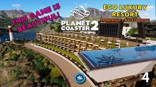 Planet Coaster 2 | Episode 4 - Modern Eco-Luxury Resort