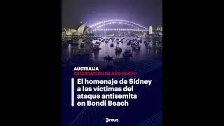 🙏🏻 El homenaje de Sidney a las v&iacute;ctimas de Bondi Beach