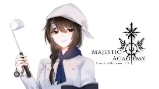 ปฐมบท ธาริสา นิลเวศม์ 【Tharisa Nillawesm】 | Majestic Academy 