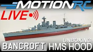 Unboxing the New Bancroft HMS Hood 1/200 Scale RC Boat | Motion RC LIVE