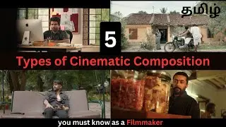 Cinematic Compositions you must know as a Filmmaker | Tamil | Cinematography series | Saagar Films