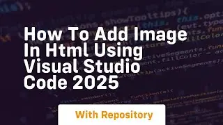 How to add image in html using visual studio code 2025