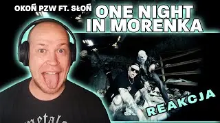 Metal słucha rapu🔴OKOŃ PZW ft. SŁOŃ - ONE NIGHT IN MORENKA🎧REAKCJA
