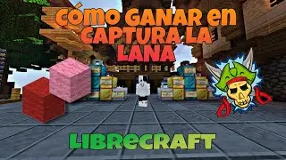 C&oacute;mo GANAR en CAPTURA LA LANA / Librecraft