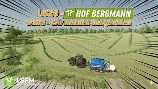 LS25 &ndash; Hof Bergmann #203 - Wir machen Silageballen -