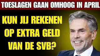 Toeslagen gaan omhoog in april: Kun jij rekenen op extra geld van de SVB?