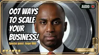 Accelerate Your Business Growth (ft. Angel RIBO)