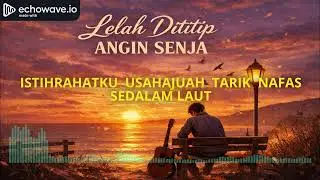 Reggae Slow Santai | Lelah Dititip Angin Senja – Lagu Lepas Lelah Setelah Kerja