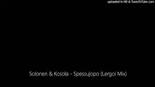Solonen & Kosola - Spessujopo (Lergoi Mix)