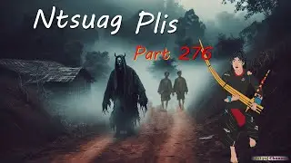 Ntsuag Plis (Part 276) Tub Lis Mus Tham Lawv Tus Qub Nyab 09/05/2025