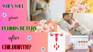 How to accurately expect your FIRST PERIODS after CHILDBIRTH!