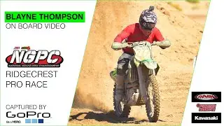 2019 Ridgecrest AMA NGPC | Blayne Thompson GoPro HERO7
