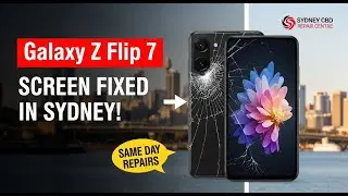 Dropped Galaxy Z Flip 7 Screen? Fix It Fast in Sydney