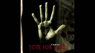 Tiamat - Vote for Love (Guitarless;Keyless)