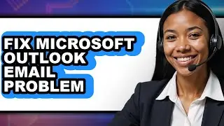 How to Fix Microsoft Outlook Email Problem - Step by Step