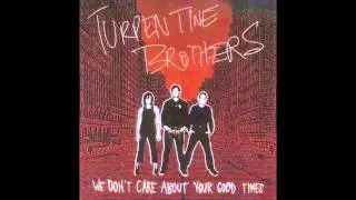 Love's Gone Bad : Turpentine Brothers