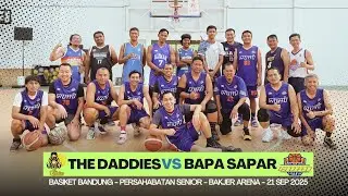 PERSAHABATAN SENIORS BANDUNG - THE DADDIES vs BAPA SAPAR - BAKJER ARENA - 21 SEP 25